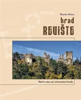 Historické pamiatky, hrady a zámky Hrad Revište - Martin Bóna
