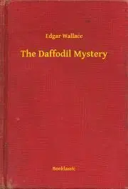 Svetová beletria The Daffodil Mystery - Edgar Wallace