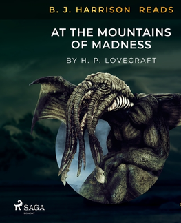 Svetová beletria Saga Egmont B. J. Harrison Reads At The Mountains of Madness (EN)