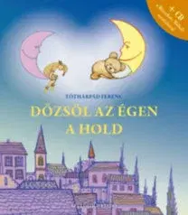 Básničky a hádanky pre deti Dőzsöl az égen a hold - Estéli versek és versdalok ( CD-vel) - Ferenc Tóthárpád