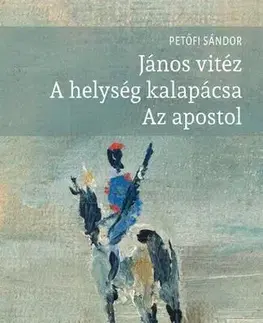 Svetová poézia János vitéz - A helység kalapácsa - Az apostol - Sándor Petőfi