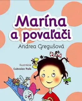 Rozprávky pre malé deti Marína a povaľači - Andrea Gregušová,Ľuboslav Paľo