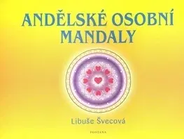 Ezoterika - ostatné Andělské osobní mandaly - Libuše Švecová