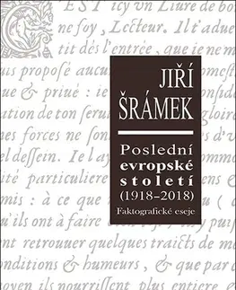 Moderné dejiny Poslední evropské století (1918–2018) - Jiří Šrámek
