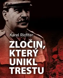 História, vojnová literatúra Zločin, který unikl trestu - Karel Richter