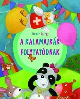 Rozprávky pre malé deti A kalamajkák folytatódnak - György Malter,Kállai Nagy Krisztina