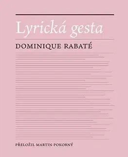 Literárna veda, jazykoveda Lyrická gesta - Dominique Rabaté