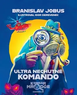 Pre deti a mládež - ostatné Ultra nechutné komando - Branislav Jobus