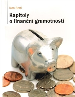 Ekonómia, Ekonomika Kapitoly o finanční gramotnosti - Ivan Bertl