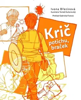 Pre deti a mládež Krič potichu, braček - Ivona Březinová,Tomáš Kučerovský (ilustrácie)