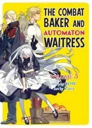 Sci-fi a fantasy The Combat Baker and Automaton Waitress: Volume 5