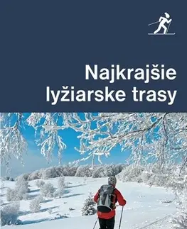 Slovensko a Česká republika Najkrajšie lyžiarske trasy - Eva Dučaiová