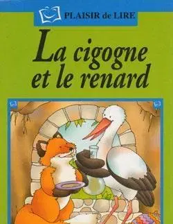 V cudzom jazyku ELI - F - Plaisir de Lire - La cigogne et le renard + CD