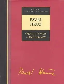 Slovenská beletria Okultizmus a iné prózy - Pavel Hrúz