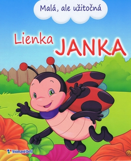 Rozprávky Lienka Janka - Malá, ale užitočná