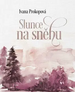 Česká poézia Slunce na sněhu - Ivana Prokopová