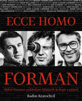 Biografie - ostatné Ecce homo Forman - Radim Kratochvíl