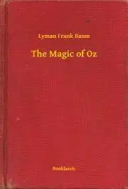 Svetová beletria The Magic of Oz - Lyman Frank Baum