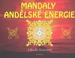 Ezoterika - ostatné Mandaly andělské energie - Libuše Švecová