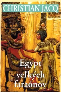 Archeológia, genealógia a heraldika Egypt veľkých faraónov - Christian Jacq
