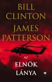 Detektívky, trilery, horory Az elnök lánya - Bill Clinton,James Patterson