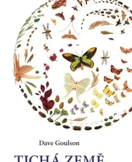 Biológia, fauna a flóra Tichá země - Dave Goulson