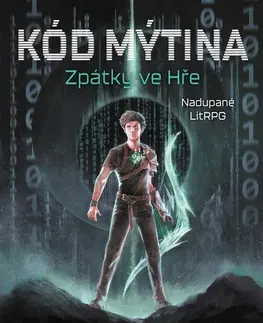 Young adults Kód Mýtina - Zpátky ve Hře - Vojtěch „Artemian“ Hlavenka