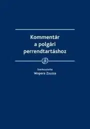 Právo - ostatné Kommentár a polgári perrendtartáshoz - Wopera Zsuzsa