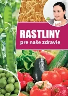 Prírodná lekáreň, bylinky Rastliny pre naše zdravie - Jenő Nagy
