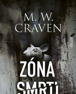 Detektívky, trilery, horory Zóna smrti - M. W. Craven,Zdenka Buntová