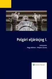 Právo - ostatné Polgári eljárásjog I. - Adrienn Nagy,Wopera Zsuzsa