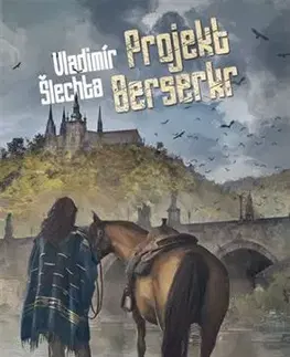 Sci-fi a fantasy Projekt Berserkr - Vladimír Šlechta