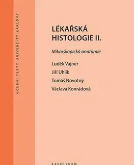 Pre vysoké školy Lékařská histologie II. - Luděk Vajner,Jiří Uhlík,Václava Konrádová