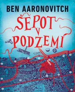 Sci-fi a fantasy Šepot v podzemí - Ben Aaronovitch,Oľga Kraľovičová