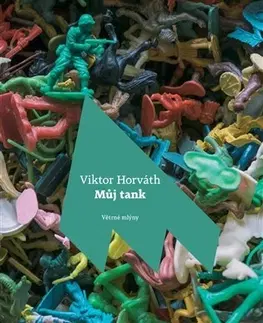 Historické romány Můj tank - Viktor Horváth
