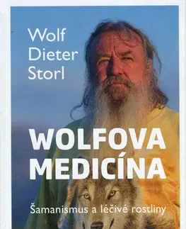 Prírodná lekáreň, bylinky Wolfova medicína - Wolf-Dieter Storl