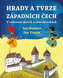 Slovenské a české dejiny Hrady a tvrze západních Čech - Jan Vizner,Jan Heřman