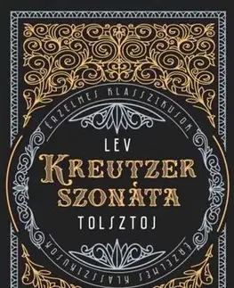 Svetová beletria Kreutzer-szonáta - Lev Nikolajevič Tolstoj
