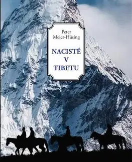 História Nacisté v Tibetu - Peter Meier-Hüsing