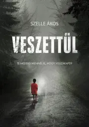 Detektívky, trilery, horory Veszettül - Ákos Szelle