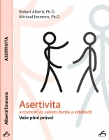 Odborná a náučná literatúra - ostatné Asertivita a rovnosť vo vašom živote a vzťahoch - Robert Alberti,Kolektív autorov