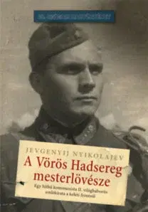 Vojnová literatúra - ostané A Vörös hadsereg mesterlövésze - Nyikolajev Jevgenyij