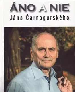 Biografie - ostatné Áno a nie Jána Čarnogurského - Ján Čarnogurský