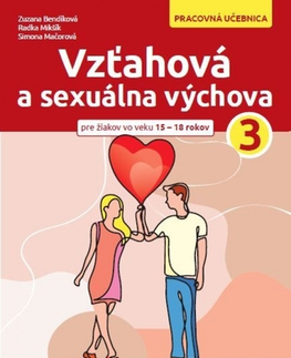 Učebnice pre SŠ - ostatné Vzťahová a sexuálna výchova 3 - Pracovná učebnica - Kolektív autorov