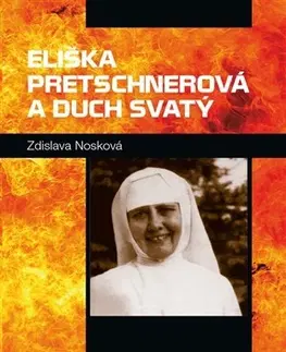 Kresťanstvo Eliška Pretschnerová a Duch Svatý - Zdislava Františka