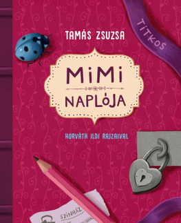 Rozprávky Mimi naplója - Zsuzsa Tamás