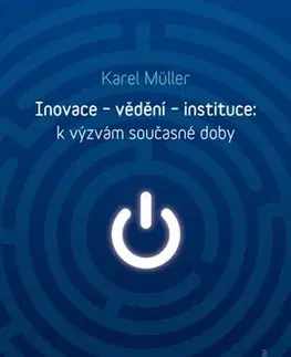 Odborná a náučná literatúra - ostatné Inovace - vědění - instituce - Karel Müller