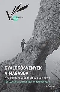 Novely, poviedky, antológie Gyalogösvények a magasba - László Tóth
