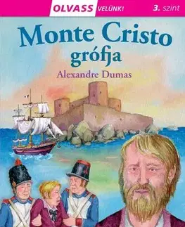 Dobrodružstvo, napätie, western Olvass velünk! (3) - Monte Cristo grófja - Alexandre Dumas
