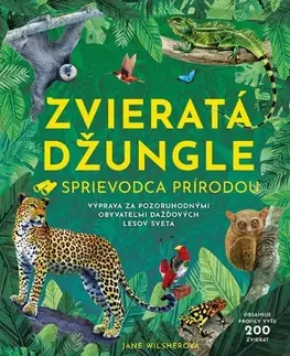 Príroda Zvieratá džungle - Sprievodca prírodou - Jane Wilsher